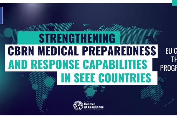 Strengthening CBRN Medical preparedness and response capabilities in SEEE countries